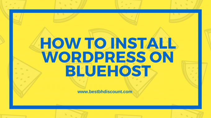 How to Install WordPress on Bluehost Hosting