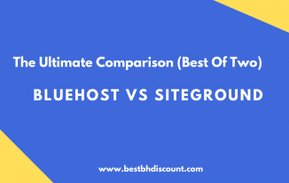 Bluehost vs Siteground – The Ultimate Comparison (Best Of Two)