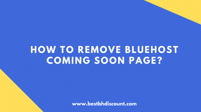 How To Remove BlueHost Coming Soon Page?