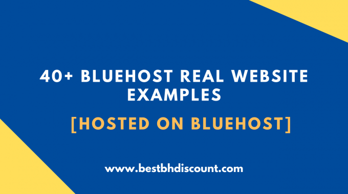 40+ Bluehost Real Website Examples + Exclusive Bluehost Discount